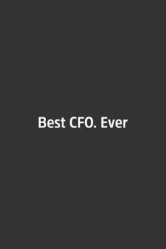 Best CFO.: Lined Notebook / Journal / Diary / Calendar / Planner / Sketchbook /Funny Gag Gift, 108 blank Pages, 6x9, Matte Finish
