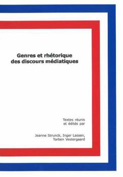 Paperback Genres Et Rhetorique Des Discours Mediatiques Aby Jeanne Strunck, Inger Lassen and Torben Vestergaard [French] Book