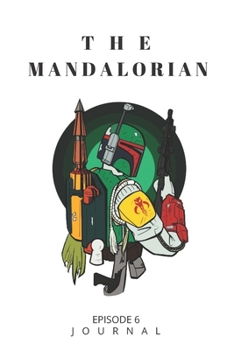 Paperback The Mandalorian JOURNAL: Baby Yoda Themed Gift for Series Fans Book