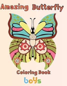 Paperback Amazing Butterfly Coloring Book Boys: 8.5''x11''/butterfly coloring book
