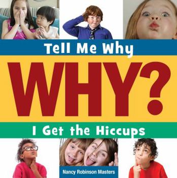I Get the Hiccups (Tell Me Why Library)