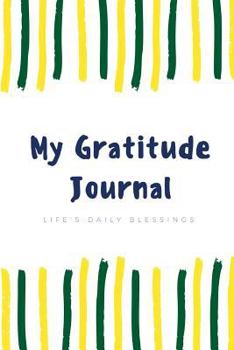 Paperback My Gratitude Journal: Life's Daily Blessings Book