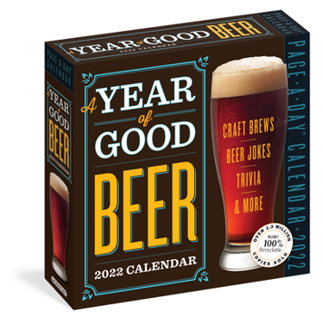 A Year of Good Beer Page-A-Day Calendar 2022: Craft Brews, Beer Quizzes, Trivia More