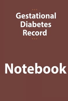 Paperback Gestational diabetes record notebook: Weekly diabetes record - Keep record of Weekly Blood Sugar Book