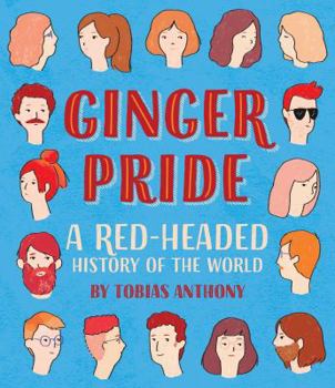 Hardcover Ginger Pride: A Redheaded History of the World Book