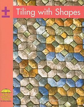 Tiling with Shapes - Book  of the Yellow Umbrella Books: Math - Level B