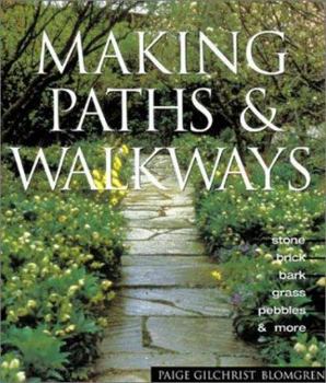 Paperback Making Paths & Walkways: Stone, Brick, Bark, Grass, Pebbles & More Book