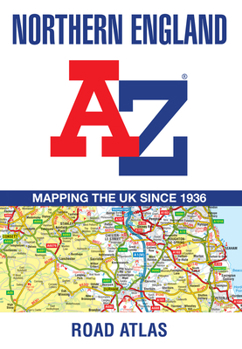 Northern England A-Z Road Atlas: (New Sixth Edition)