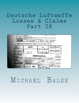 Paperback Deutsche Luftwaffe, Losses & Claims Part 28: Part 28 January 1944 Book