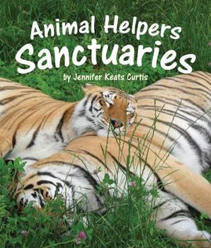 Hardcover Animal Helpers: Sanctuaries Book