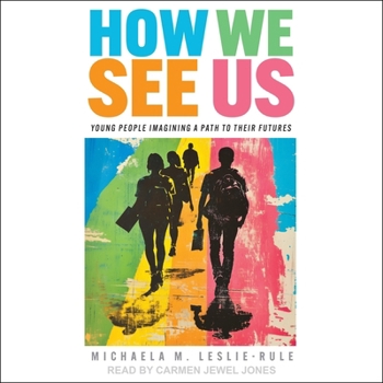 MP3 CD How We See Us: Young People Imagining a Path to Their Futures Book