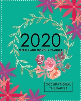 Paperback Planner Weekly Monthly 2020/Occupational Therapy gift/Occupational Therapist: OT Planner Book