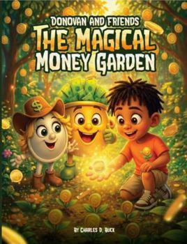 Paperback Donovan and Friends: The Magical Money Garden Book
