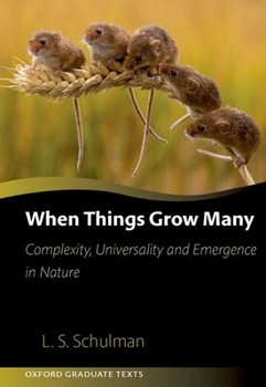 Paperback When Things Grow Many: Complexity, Universality and Emergence in Nature Book