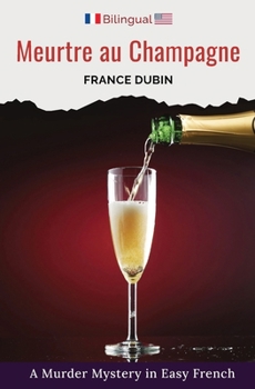 Paperback Meurtre au Champagne: A Murder Mystery in Easy French [French] Book