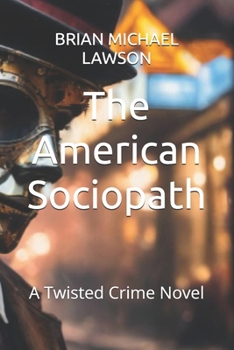 Paperback The American Sociopath: A Twisted Crime Novel Book