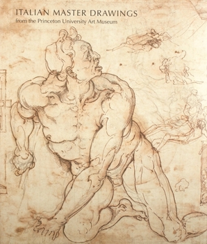 Hardcover Italian Master Drawings from the Princeton University Art Museum Book