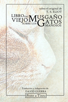 Paperback Libro del viejo Musgaño sobre los gatos mañosos: Adaptación de David Guerra [Spanish] Book