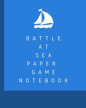Paperback Battle At Sea Paper Game Notebook: Large Vessel Battleground Note Game Book - 2 Player Rivalry - Combat Environment - Navigate the Murky Waters Ahead Book