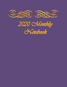 Paperback 2020 Monthly Notebook: A Monthly Planner for 2020 8.5x11 90 page Book