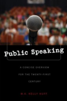 Paperback Public Speaking: A Concise Overview for the Twenty-First Century Book