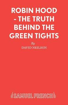 Paperback Robin Hood - The Truth Behind the Green Tights Book