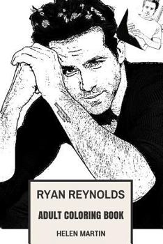 Paperback Ryan Reynolds Adult Coloring Book: Deadpool Star and Golden Globe Award Winner, Hot Model and Sexy Comedian Inspired Adult Coloring Book