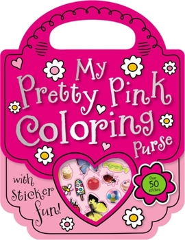 Paperback My Pretty Pink Coloring Purse [With Sticker(s)] Book
