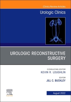 Hardcover Urologic Reconstructive Surgery, an Issue of Urologic Clinics: Volume 49-3 Book
