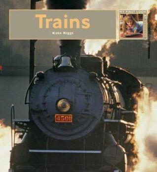 Trains - Book  of the My First Look At: Vehicles