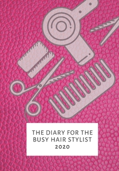 Paperback The diary for the busy hairstylist 2020 Book