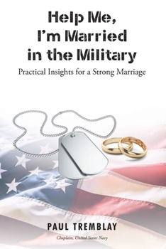 Paperback Help Me, I'm Married in the Military: Practical Insights for a Strong Marriage Book