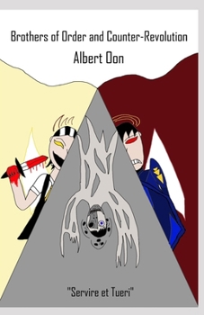 Brothers of Order and Counter-Revolution (Power and Those Who Use it)