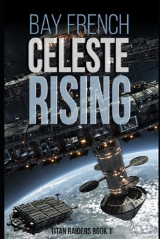 Paperback Celeste Rising: A Swashbuckling Space Adventure Book