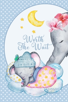 Paperback Worth the Wait: Pregnancy Journal. Baby Boy Elephant, Lullaby Blue Dots Book