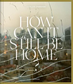 Hardcover How Can It Still Be Home? Book
