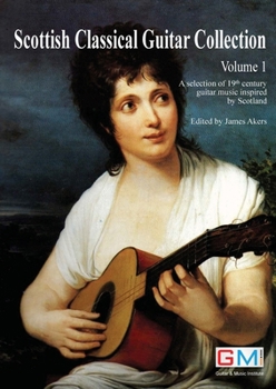 Paperback Scottish Classical Guitar Collection: A selection of 19th century guitar music inspired by Scotland Book