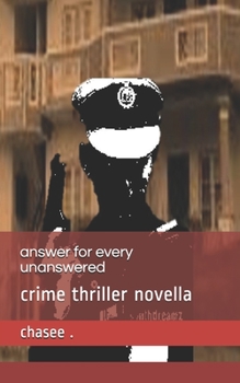 Paperback answer for every unanswered: crime thriller novella Book