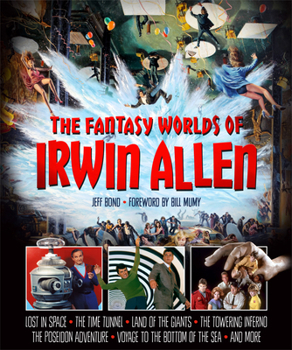 Hardcover The Fantasy Worlds of Irwin Allen Book