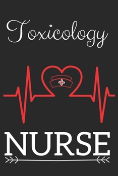 Paperback Toxicology Nurse: Nursing Valentines Gift (100 Pages, Design Notebook, 6 x 9) (Cool Notebooks) Paperback Book