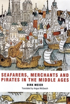 Paperback Seafarers, Merchants and Pirates in the Middle Ages Book