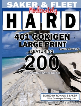 Paperback 401 Gokigen Large Print: Level 4 Book 22 Featuring 200 Moderately Hard Puzzles 7x7 Grid - Travelers Best Friend [Large Print] Book
