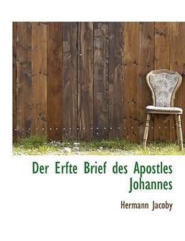 Der Erfte Brief Des Apostles Johannes (German Edition)