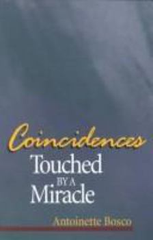 Paperback Coincidences: Touched by a Miracle Book