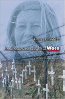 Paperback The Shadows and Lights of Waco: Millenialism Today Book