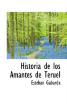 Paperback Historia de Los Amantes de Teruel Book