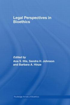 Legal Perspectives on Bioethics (Routledge Annals of Bioethics)