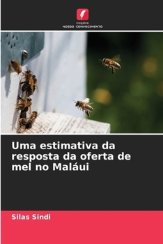 Uma estimativa da resposta da oferta de mel no Maláui (Portuguese Edition)