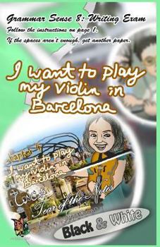 Paperback Grammar Sense 8: I Want to Play My Violin in Barcelona! Book
