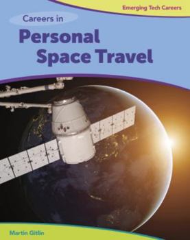 Careers in Personal Space Travel - Book  of the Emerging Tech Careers